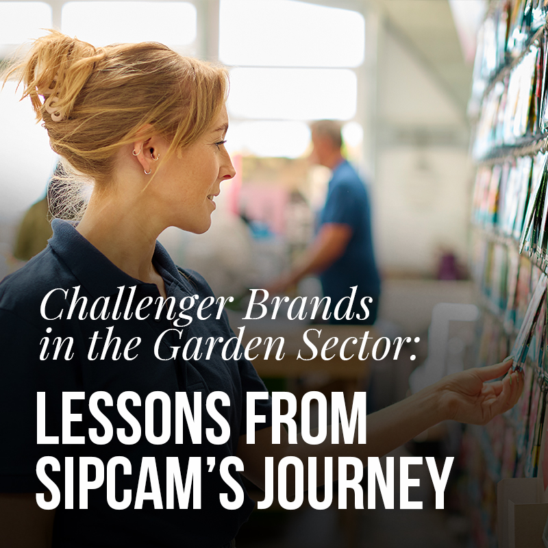 Challenger Brands in the Garden Sector: Lessons from Sipcam’s Journey
