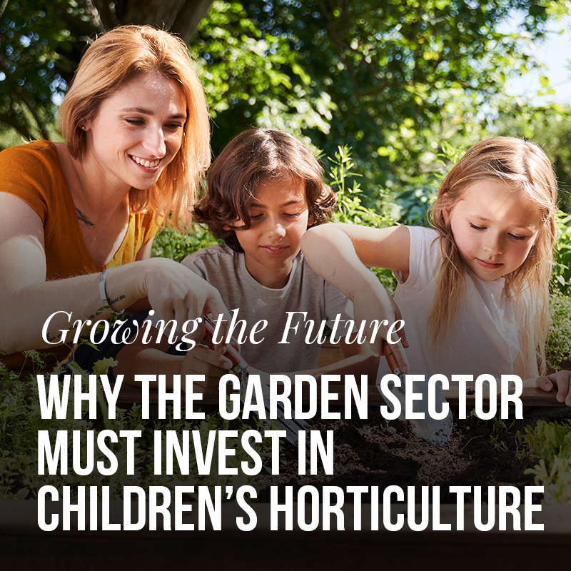 Why the Garden Sector Must Invest in Children’s Horticulture