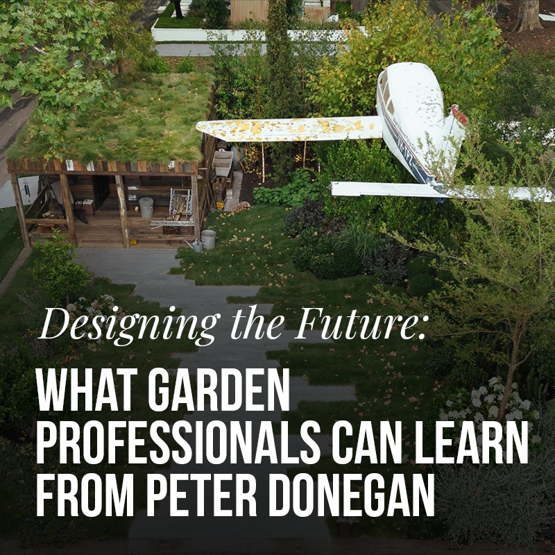 What Garden Professionals Can Learn from Peter Donegan