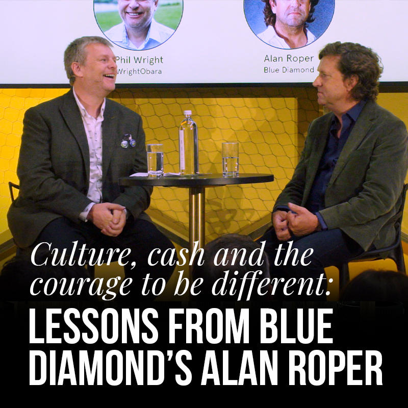 Culture, cash and the courage to be different: Lessons from Blue Diamond’s Alan Roper